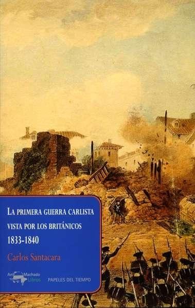 La primera guerra carlista vista por los británicos, 1833-1840. 