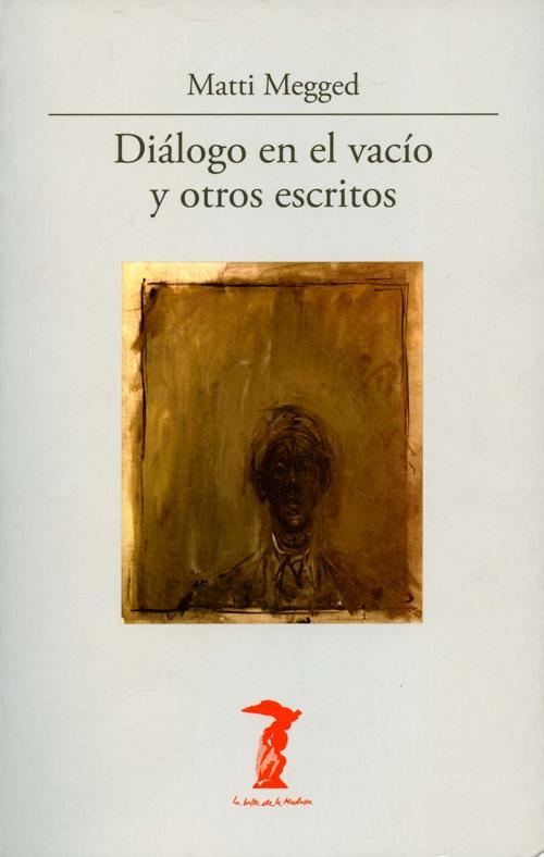 Diálogo en el vacío y otros escritos.