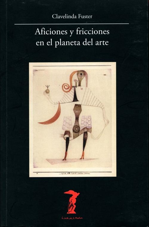 Aficiones y fricciones en el planeta del arte. 