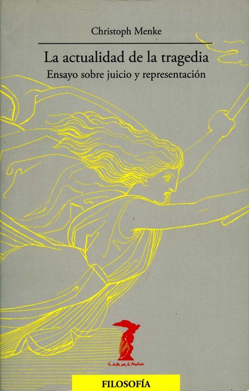 La actualidad de la tragedia "Ensayo sobre juicio y representación". 