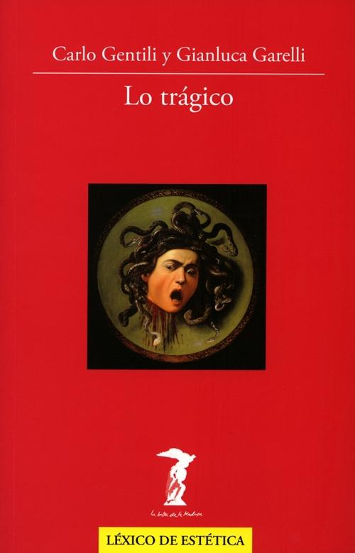 Lo trágico "(Léxico de Estética)". 