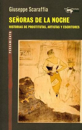 Señoras de la noche "Historias de prostitutas, artistas y escritores". 