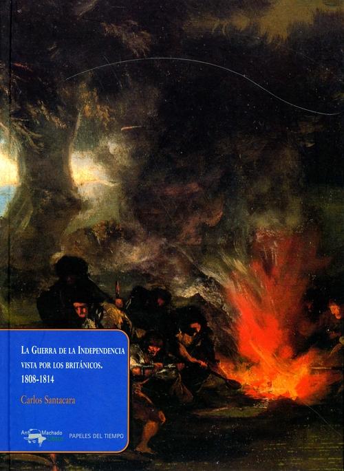 La guerra de la Independencia vista por los británicos 1808-1814. 