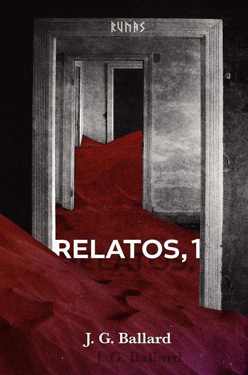 Relatos - 1 "(J. G. Ballard)". 