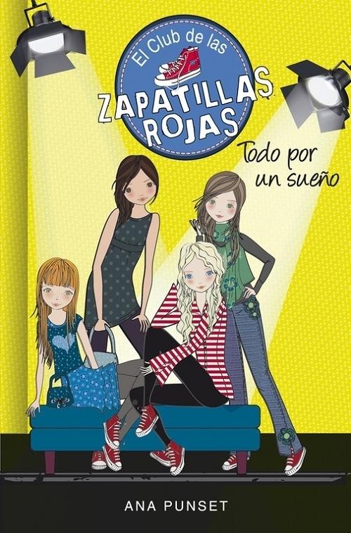 Todo por un sueño "(El Club de las zapatillas rojas - 3)".