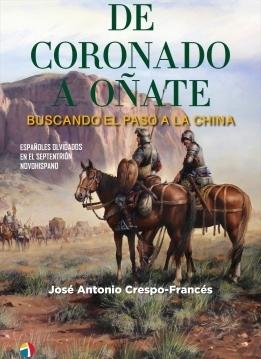 De Coronado a Oñate "Buscando el paso a la China"