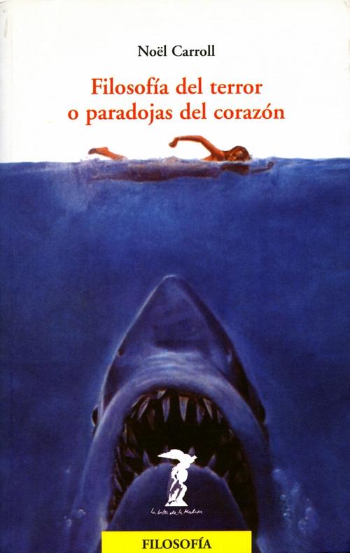 Filosofía del terror o paradojas del corazón