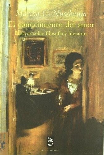 El conocimiento del amor "Ensayos sobre filosofía y literatura". 