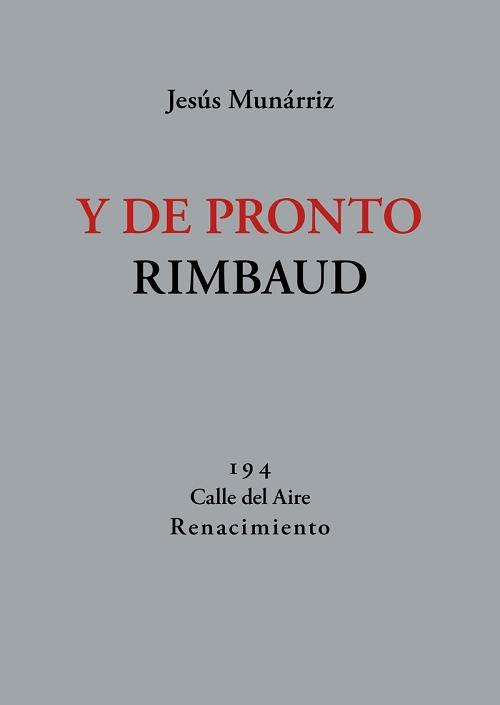 Y de pronto Rimbaud "66 nuevos poemas". 