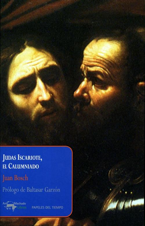 Judas Iscariote, el calumniado. 