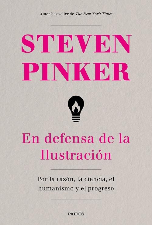 En defensa de la Ilustración "Por la razón, la ciencia, el humanismo y el progreso". 