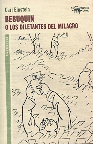 Bebuquin o los diletantes del milagro