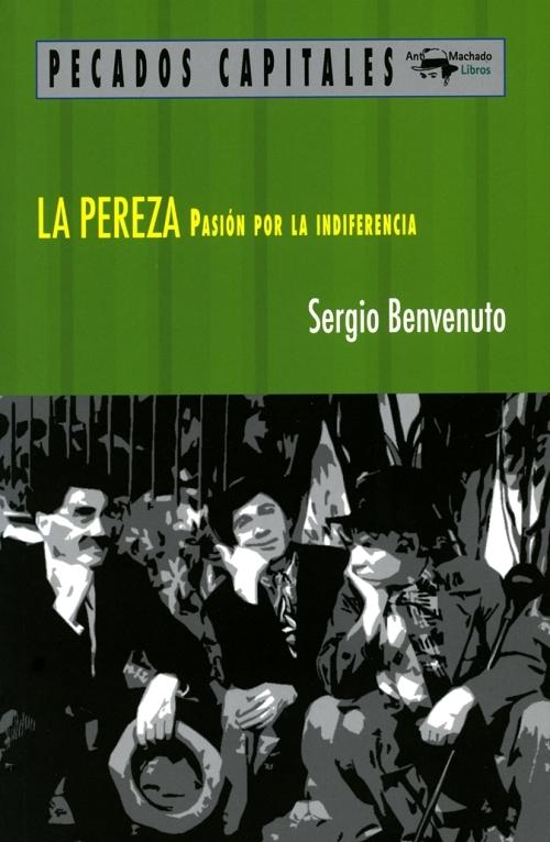 La pereza "Pasión por la indiferencia"