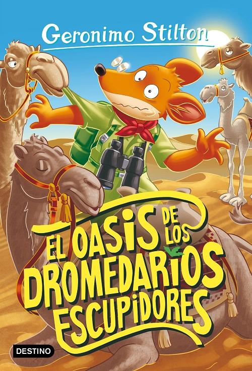 El oasis de los dromedarios escupidores "(Geronimo Stilton - 90)"