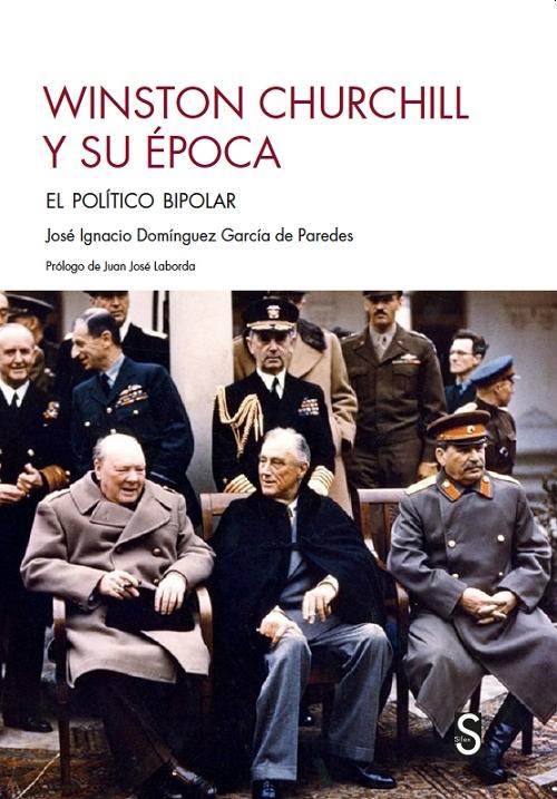 Winston Churchill y su época "El político bipolar". 