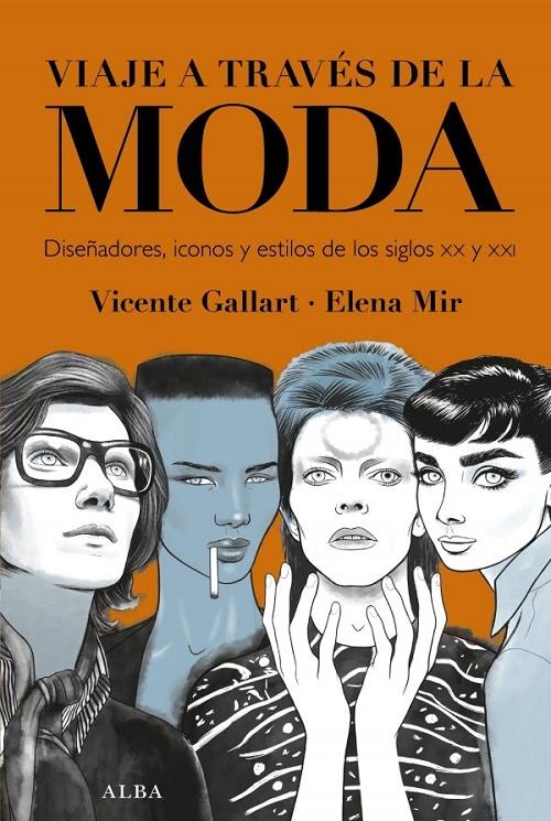 Viaje a través de la moda "Diseñadores, iconos y estilos de los siglos XX y XXI". 