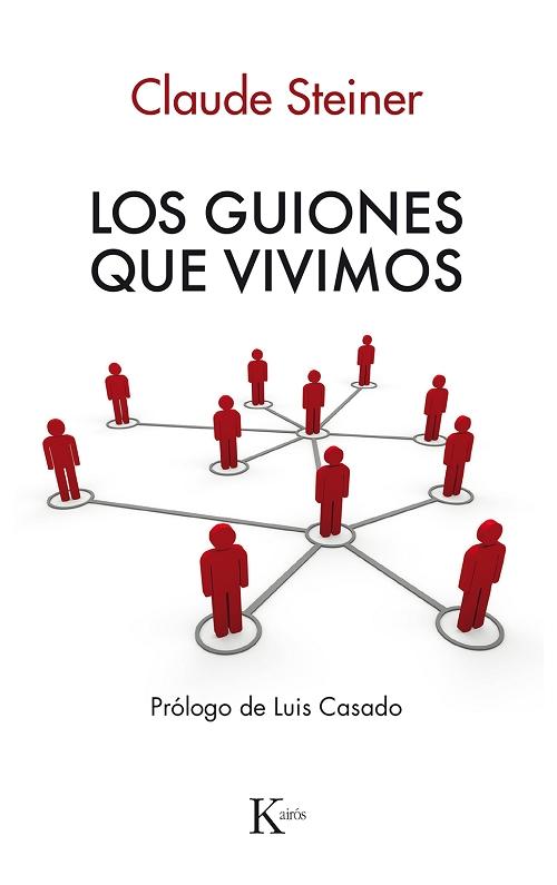 Los guiones que vivimos "Análisis transaccional de los guiones de la vida"