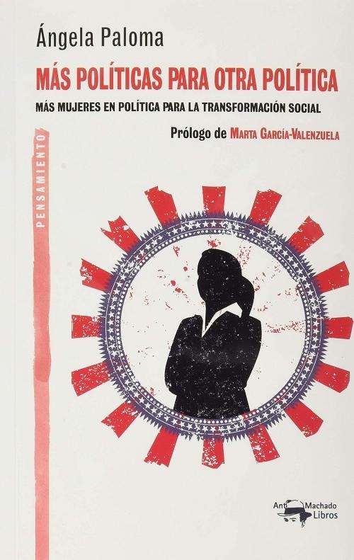 Más políticas para otra política "Más mujeres en política para la transformación social"