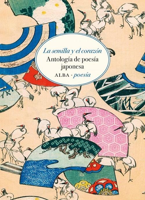 La semilla y el corazón "Antología de poesía japonesa". 