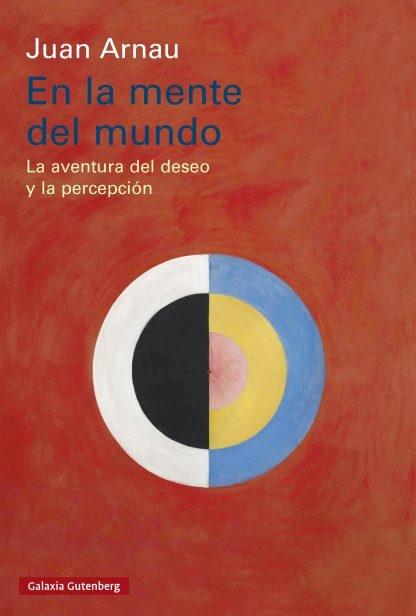 En la mente del mundo "La aventura del deseo y la percepción". 