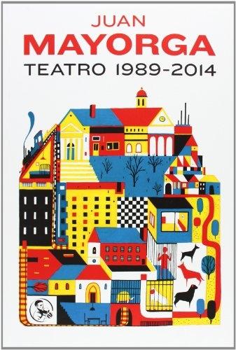 Teatro 1989-2014 "(Juan Mayorga)"