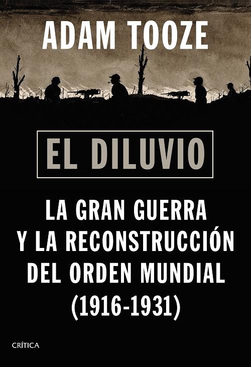 El diluvio "La Gran Guerra y la reconstrucción del orden mundial (1916-1931)". 