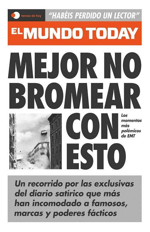 Mejor no bromear con esto "Los momentos más polémicos de 'El Mundo Today'". 