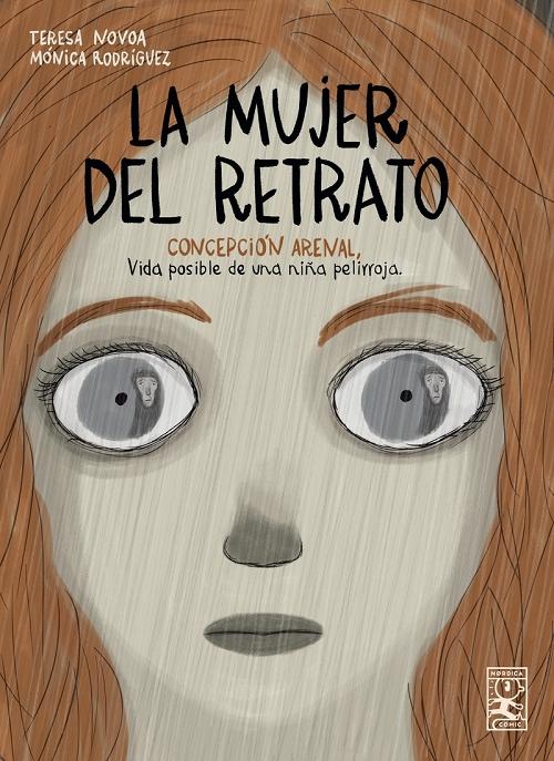La mujer del retrato "Concepción Arenal, vida posible de una niña pelirroja"