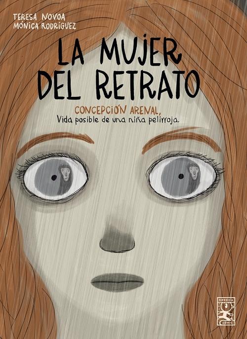 La mujer del retrato "Concepción Arenal, vida posible de una niña pelirroja". 