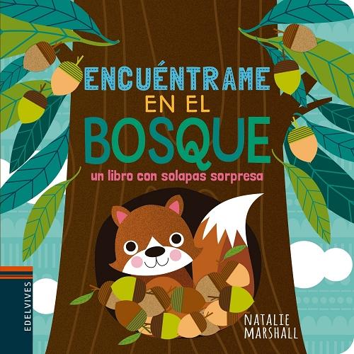 Encuéntrame en el bosque "Un libro con solapas sorpresa"