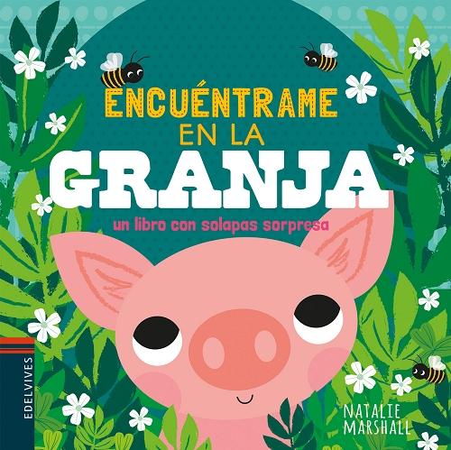 Encuéntrame en la granja "Un libro con solapas sorpresa". 