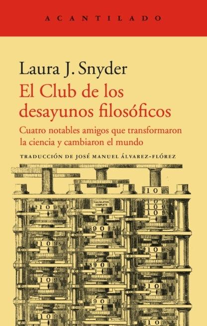 El Club de los desayunos filosóficos "Cuatro notables amigos que transformaron la ciencia y cambiaron el mundo"