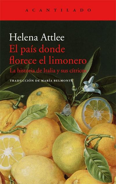 El país donde florece el limonero "La historia de Italia y sus cítricos"