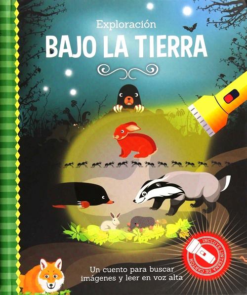 Exploración bajo la tierra "Un cuento para buscar imágenes y leer en voz alta". 