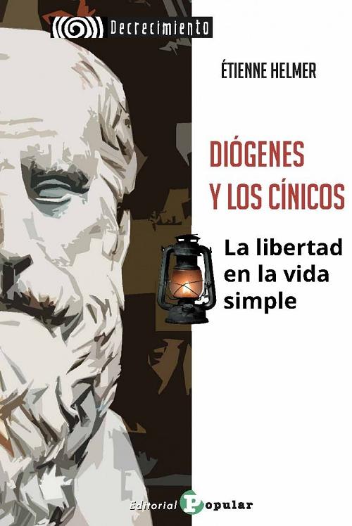 Diógenes y los cínicos "La libertad en la vida simple". 