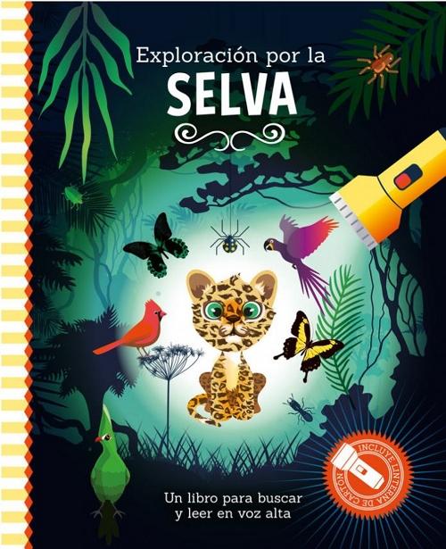 Exploración por la selva "Un libro para buscar y leer en voz alta". 