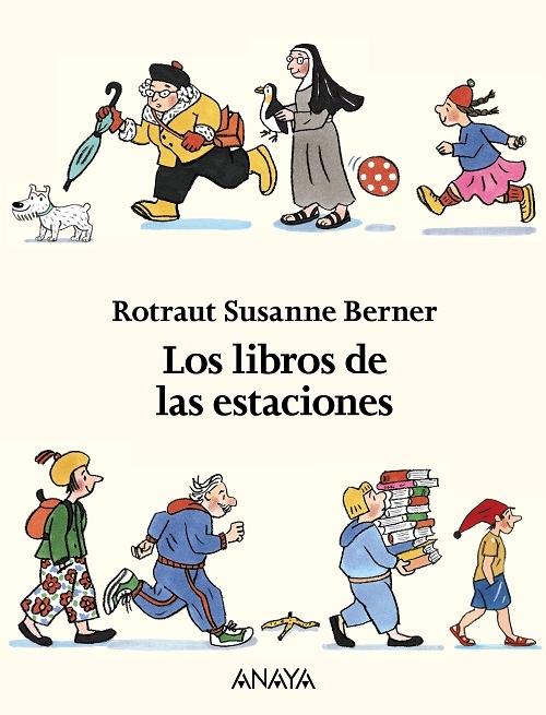 · El libro de la primavera · Berner, Rotraut Susanne ANAYA INFANTIL Y JUVENIL 978846674526 · El libro de la primavera · Berner, Rotraut Susanne ANAYA INFANTIL Y JUVENIL 978846674526