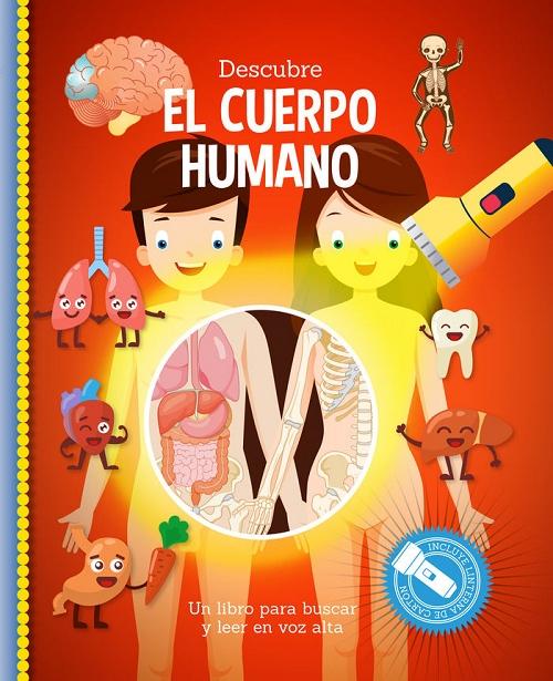 Descubre el cuerpo humano "Un libro para buscar y leer en voz alta". 