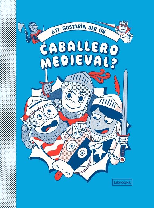 ¿Te gustaría ser un Caballero medieval?. 