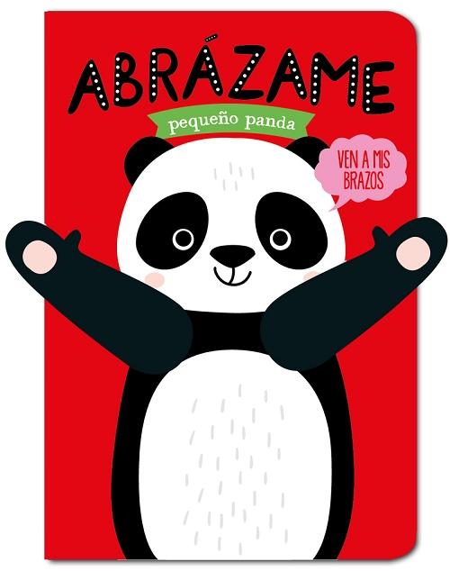 Abrázame, pequeño panda. 