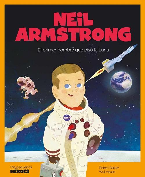 Neil Armstrong "El primer hombre que pisó la Luna"