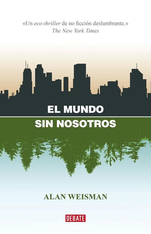 El mundo sin nosotros.