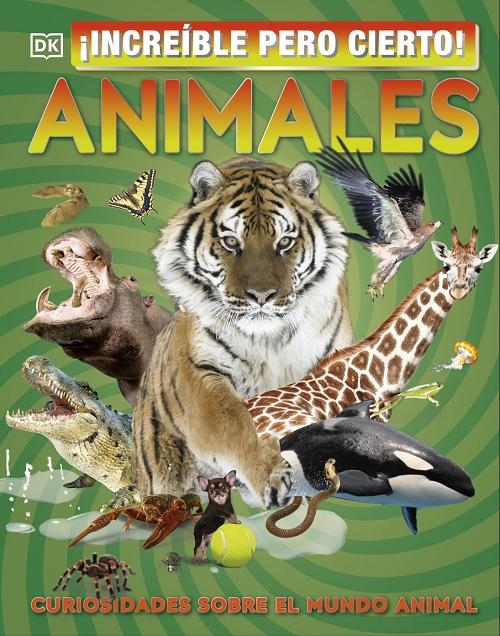 ¡Increíble pero cierto! Animales "Curiosidades sobre el mundo animal".