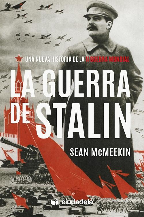 La guerra de Stalin "Una nueva historia de la Segunda Guerra Mundial". 