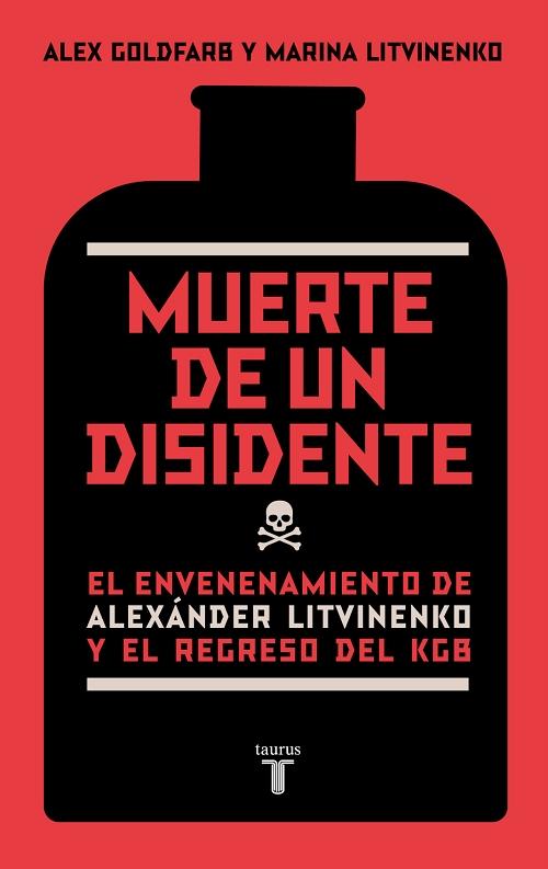 Muerte de un disidente "El envenenamiento de Alexánder Litvinenco y el regreso de la KGB". 