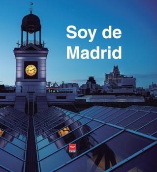 Soy de Madrid. 