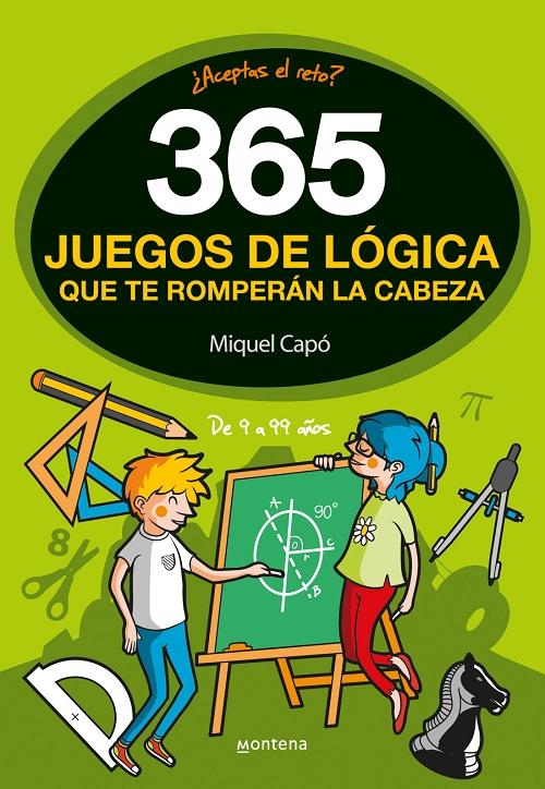 365 juegos de lógica que te romperán la cabeza "¿Aceptas el reto?"