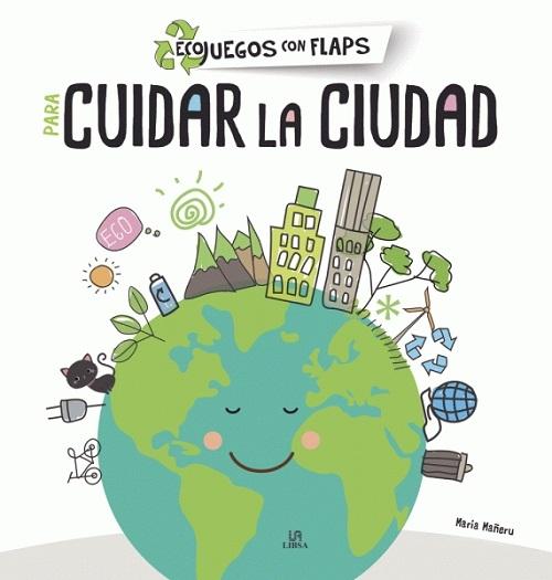 Para cuidar la ciudad "Ecojuegos con flaps"