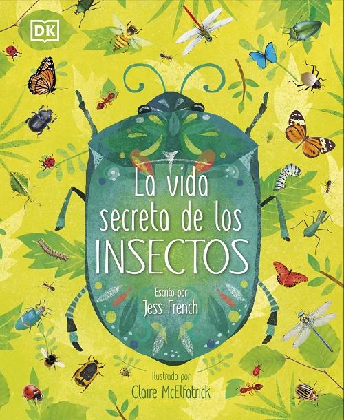 La vida secreta de los insectos. 