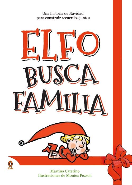 Elfo busca familia "Una historia de Navidad para construir recuerdos juntos"